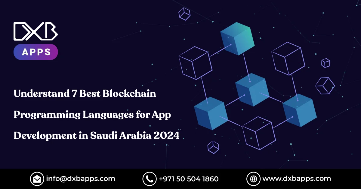 Understand 7 Best Blockchain Programming Languages for App Development in Saudi Arabia 2024