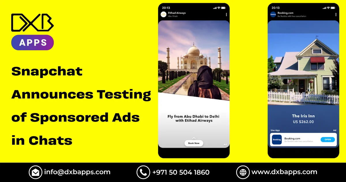 Snapchat Announces Testing of Sponsored Ads in Chats - DXB Apps