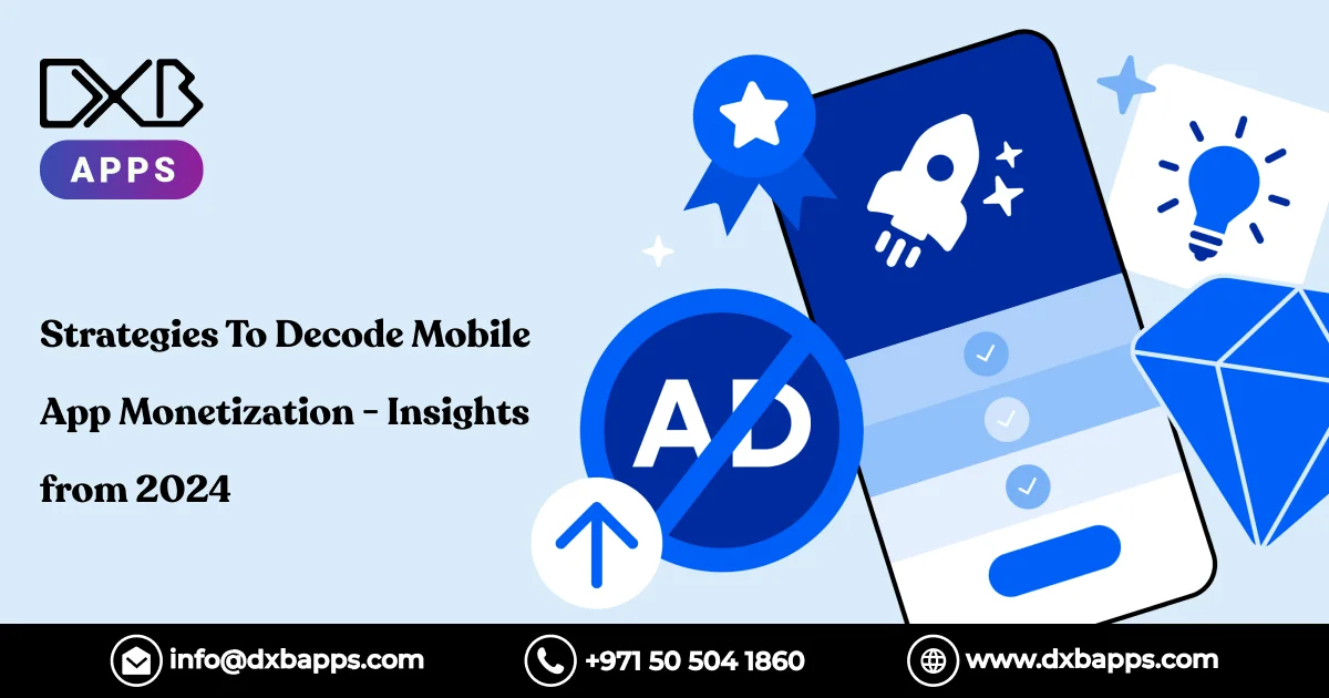Strategies To Decode Mobile App Monetization- Insights from 2024