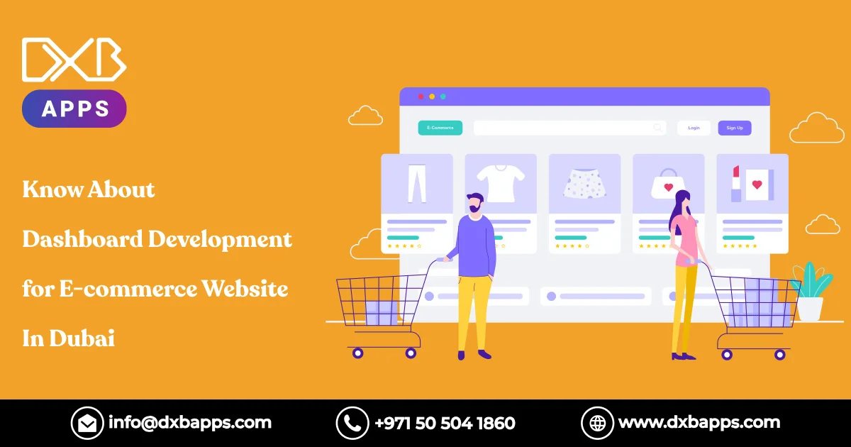 Know About Dashboard Development for E-commerce Website In Dubai