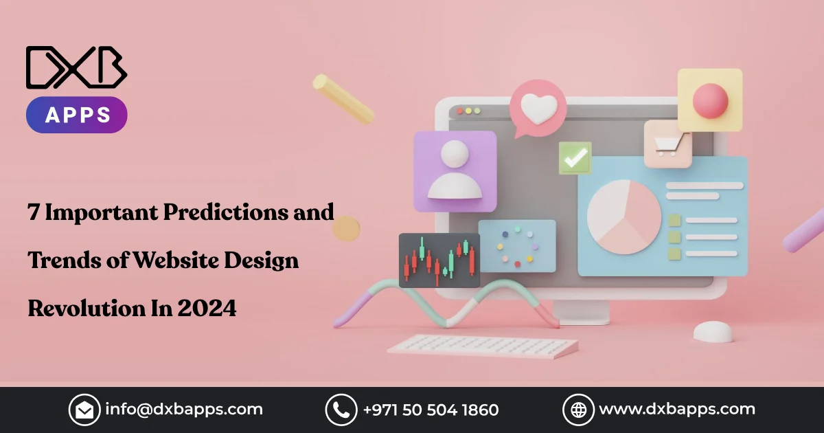 7 Important Predictions and Trends of Website Design Revolution In 2024