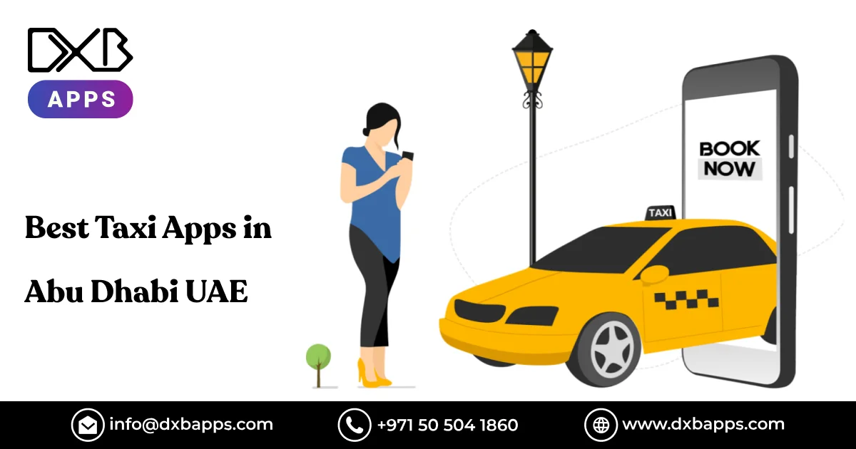 Best Taxi Apps in Abu Dhabi UAE - DXB APPS