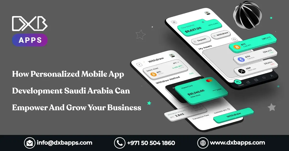 How Personalized Mobile App Development Saudi Arabia Can Empower And Grow Your Business?