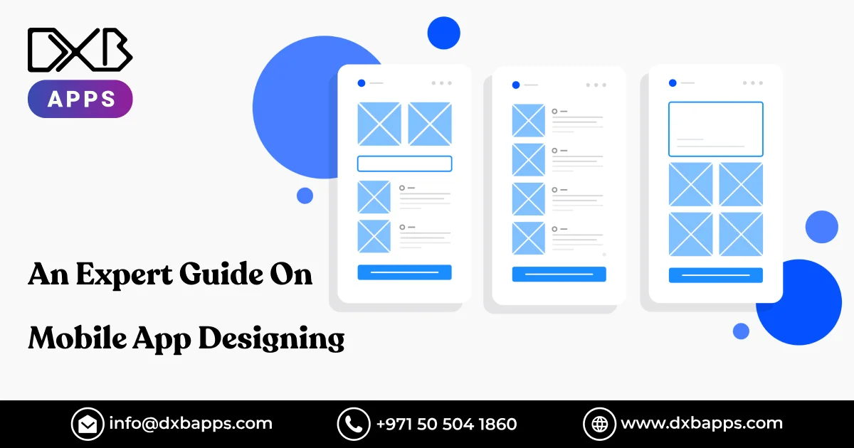 An Expert Guide On Mobile App Designing - DXB APPS