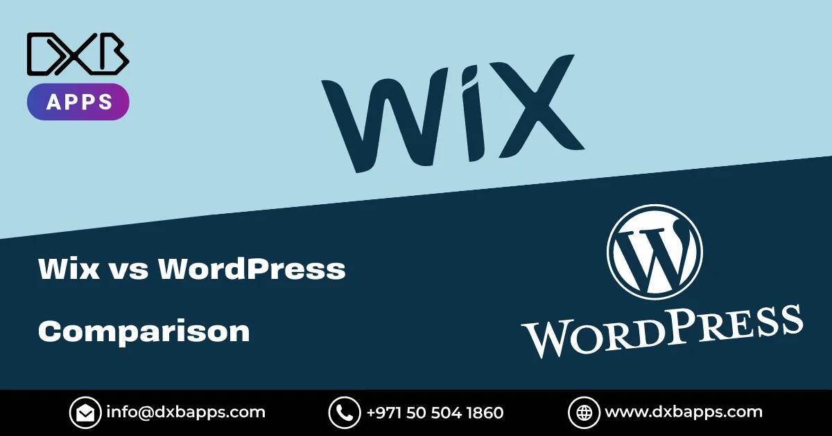 Wix vs WordPress Comparison - DXB Apps