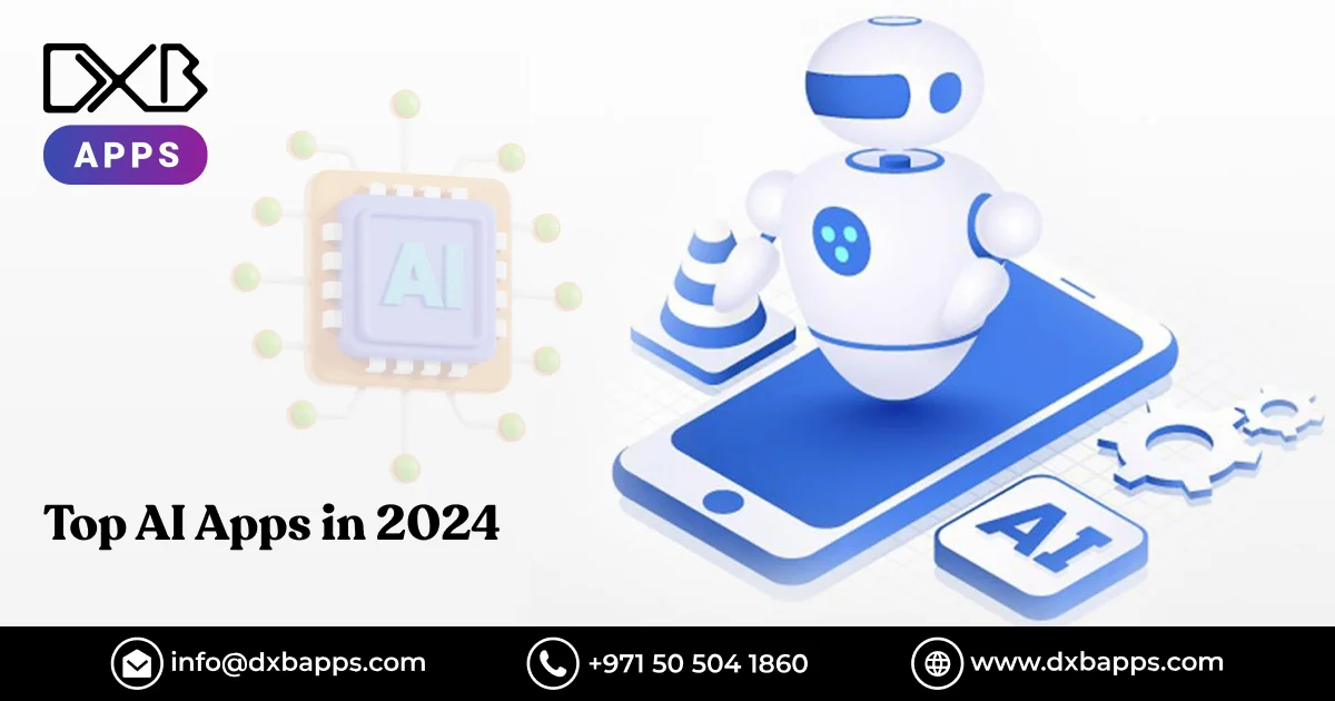 Top AI Apps in 2024 - DXB APPS