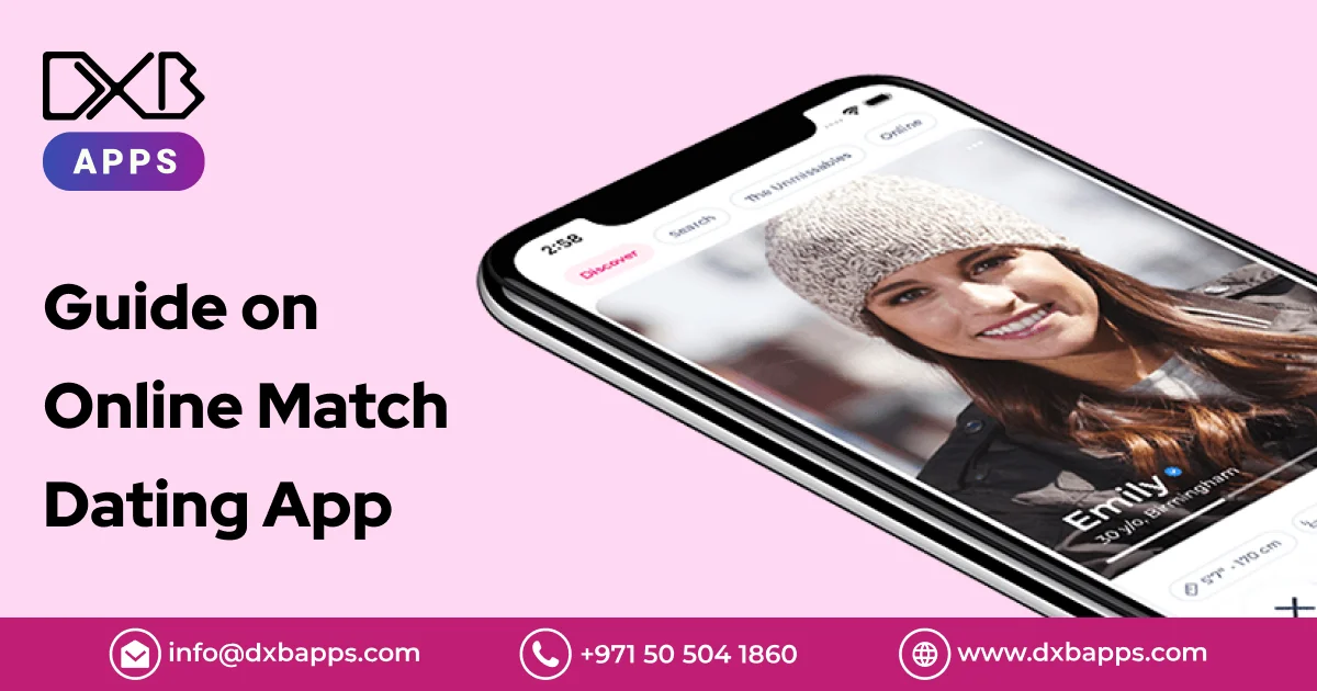 Guide on Online Match Dating App - DXB Apps