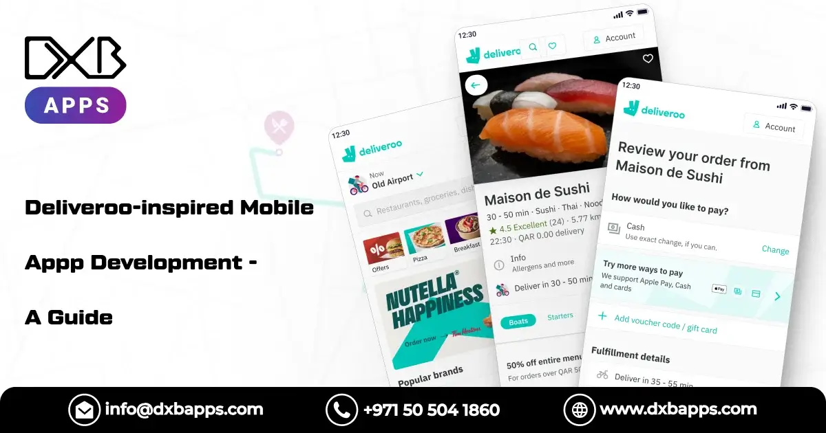 Deliveroo-inspired Mobile App Development - A Guide