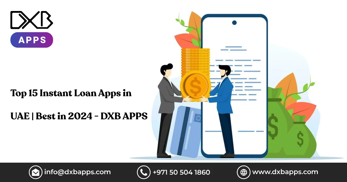 Top 15 Instant Loan Apps in UAE | Best in 2024 - DXB APPS