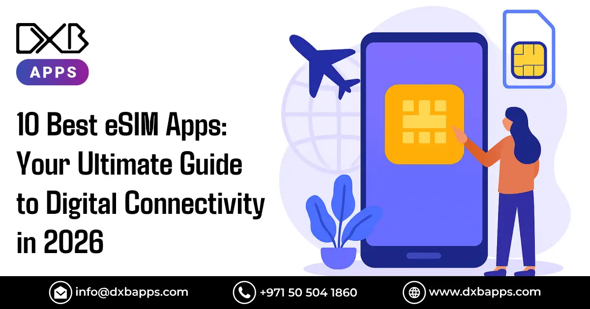 10 Best eSIM Apps: Your Ultimate Guide to Digital Connectivity