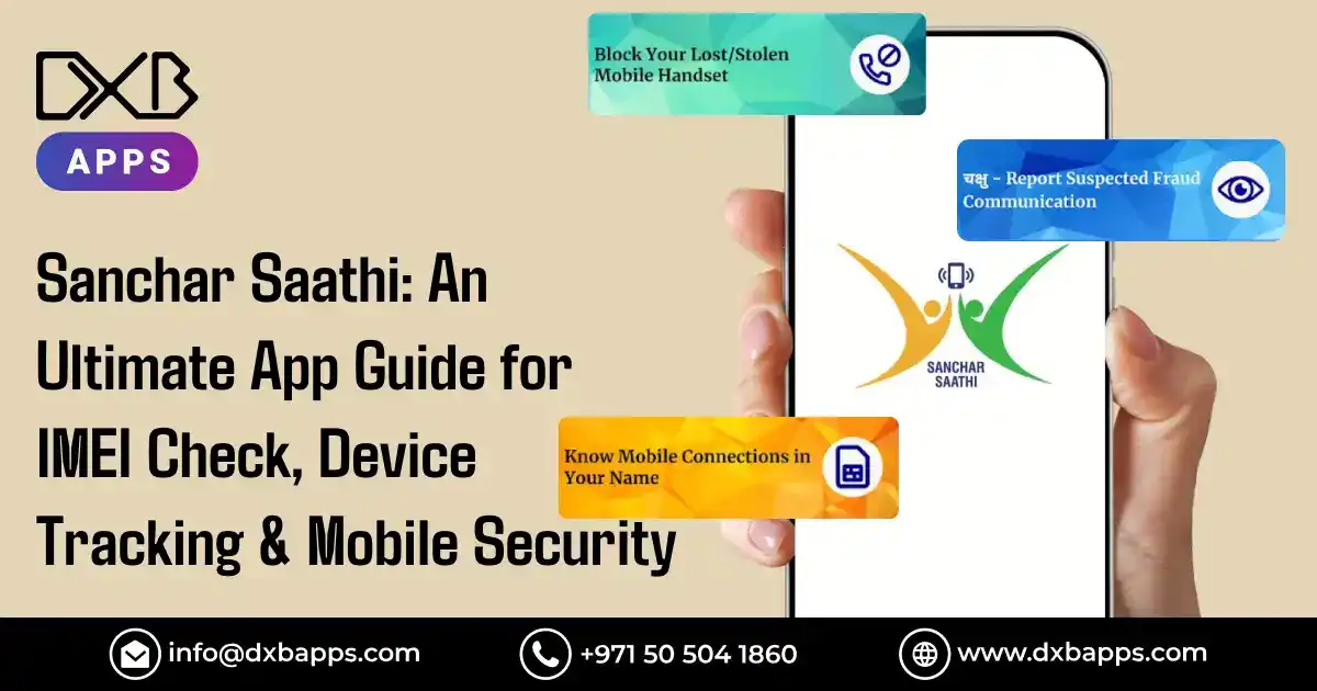 Sanchar Saathi: An Ultimate App Guide for IMEI Check, Device Tracking & Mobile Security
