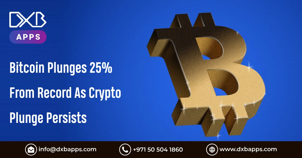 Bitcoin Plunges 25% From Record As Crypto Plunge Persists - DXB Apps