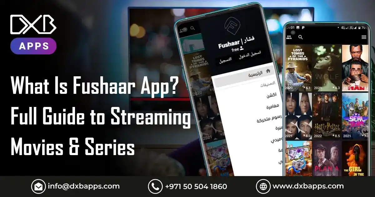 What Is Fushaar App? Full Guide to Streaming Movies & Series