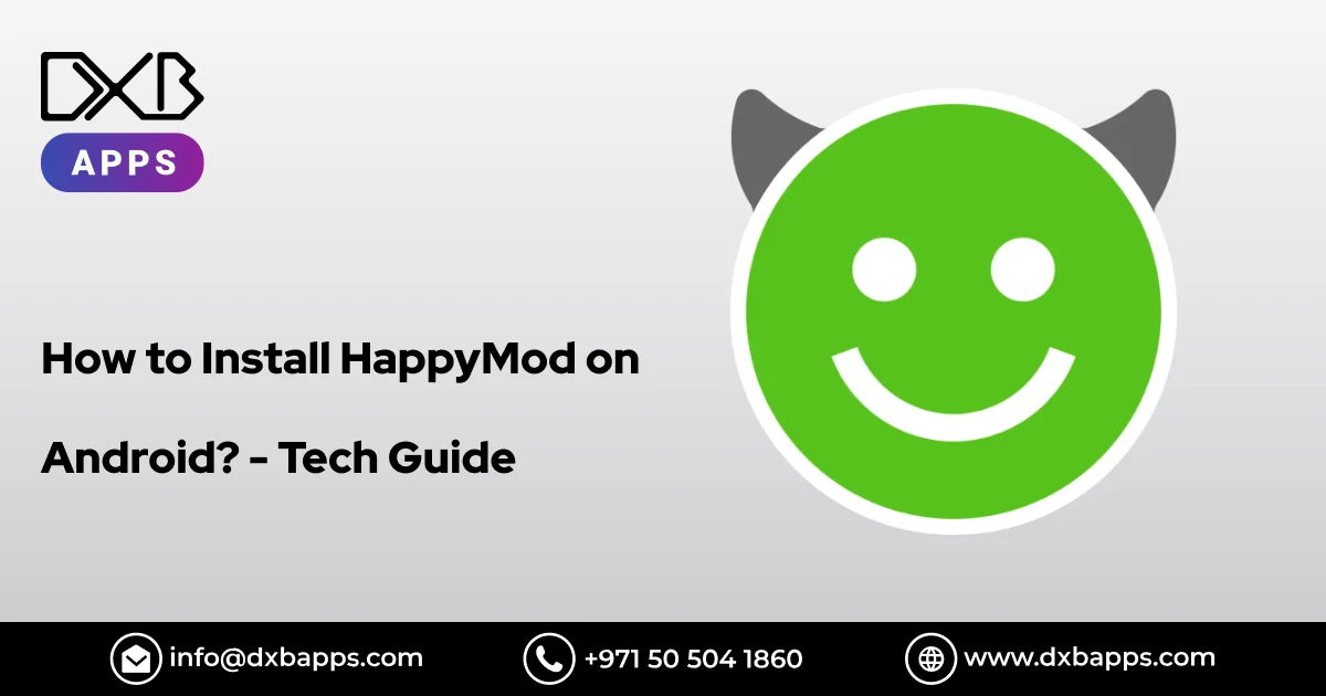 How to Install HappyMod on Android? - Tech Guide