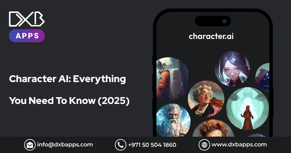 Character AI: Everything You Need To Know (2025) - DXB Apps