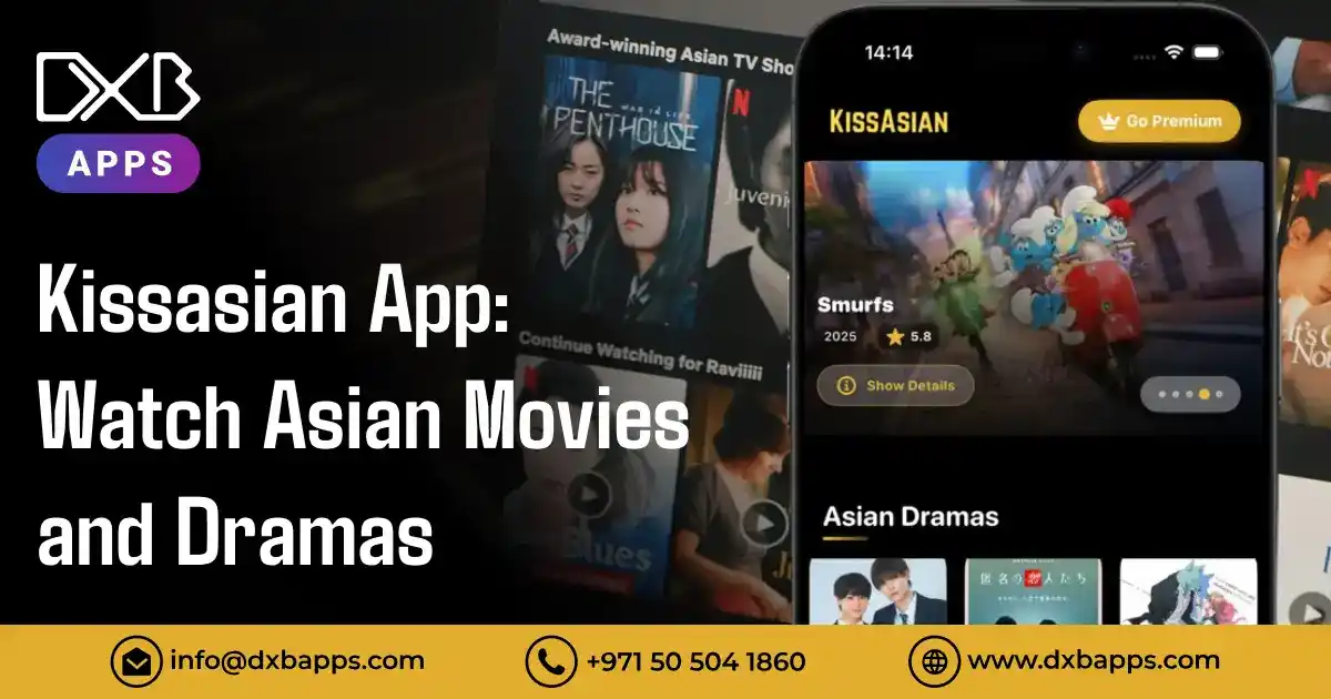 Kissasian​ App: Watch Asian Movies and Dramas