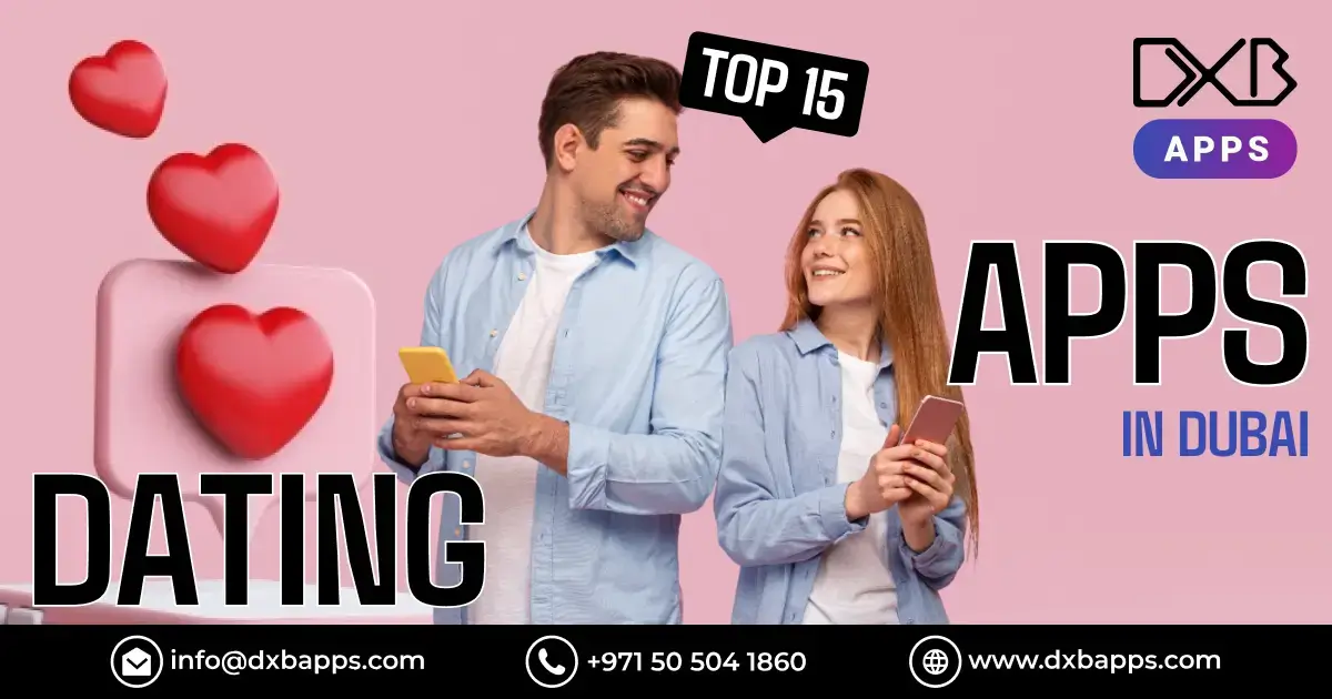 Top 15 Dating Apps in Dubai - DXB APPS