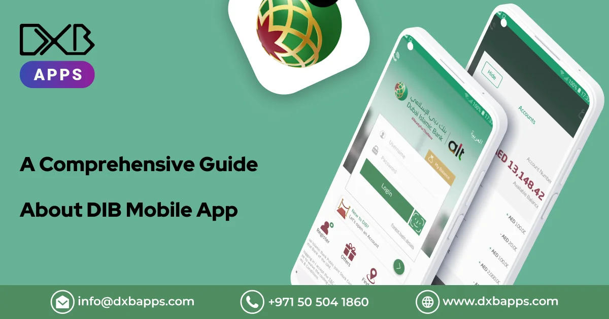 A Comprehensive Guide About DIB Mobile App - DXB Apps