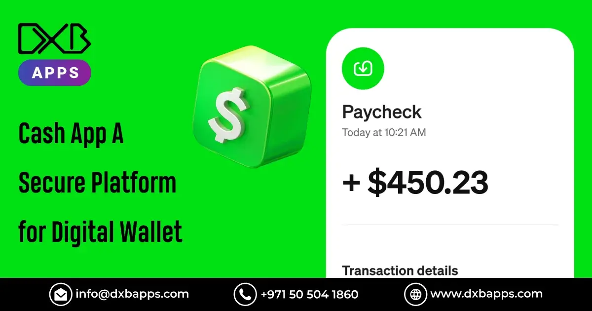 Cash App A Secure Platform For Digital Wallet DXB Apps