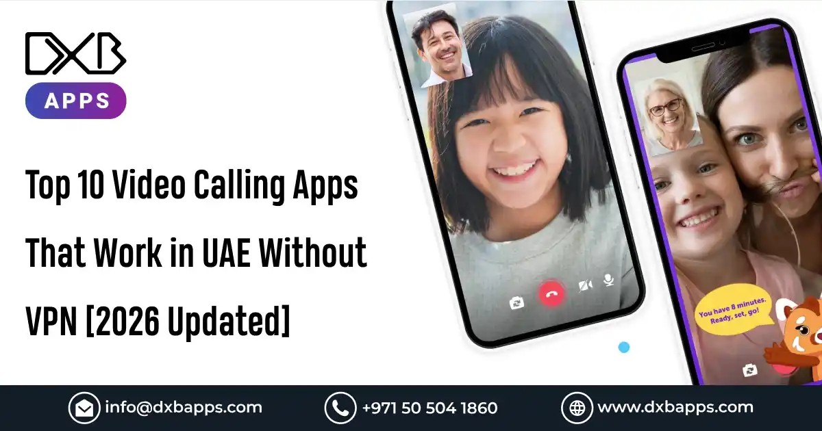 Top 10 Video Calling Apps That Work in UAE Without VPN