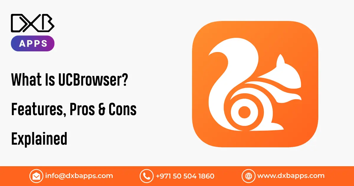 What Is UCBrowser? Features, Pros & Cons Explained