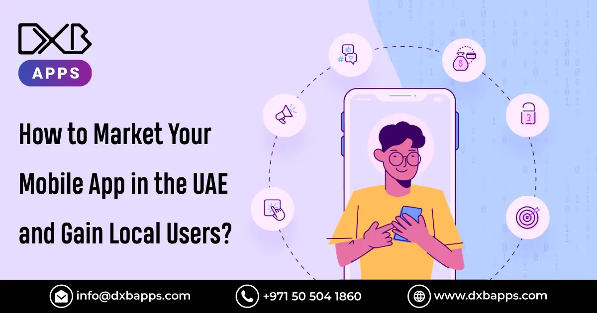 How to market your mobile app in UAE – local user acquisition strategy, app promotion and mobile app