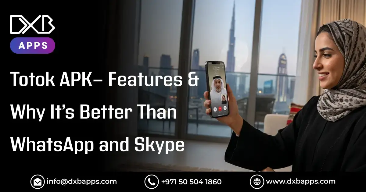 ToTok APK - Features & Why It’s Better Than WhatsApp and Skype