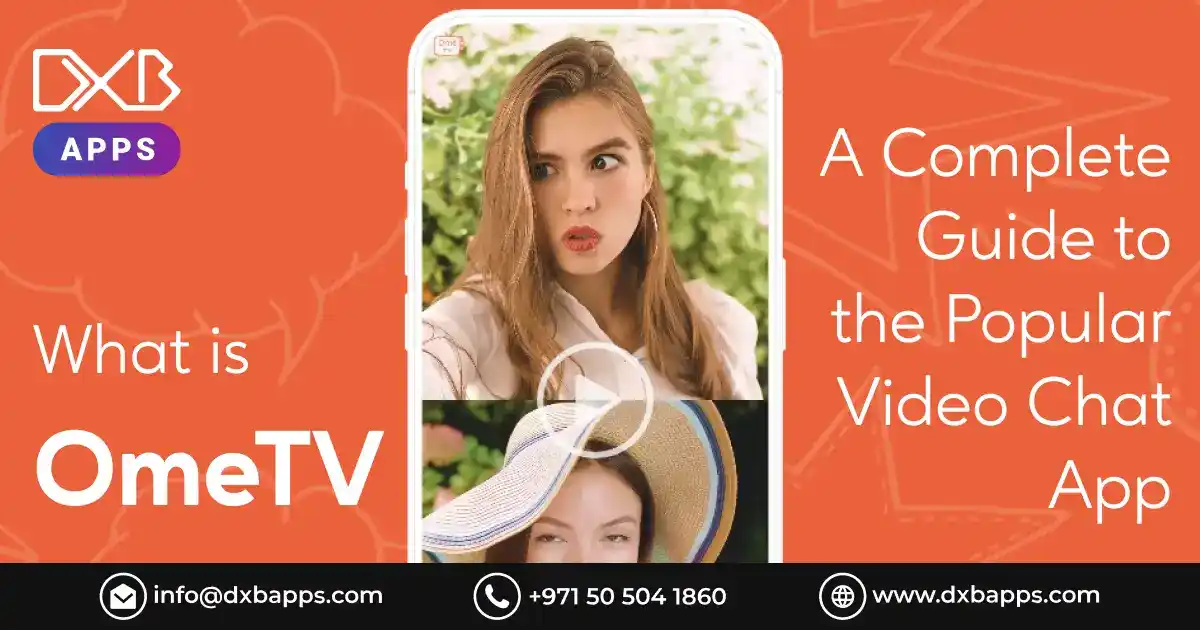 What is OmeTV? A Complete Guide to the Popular Video Chat App