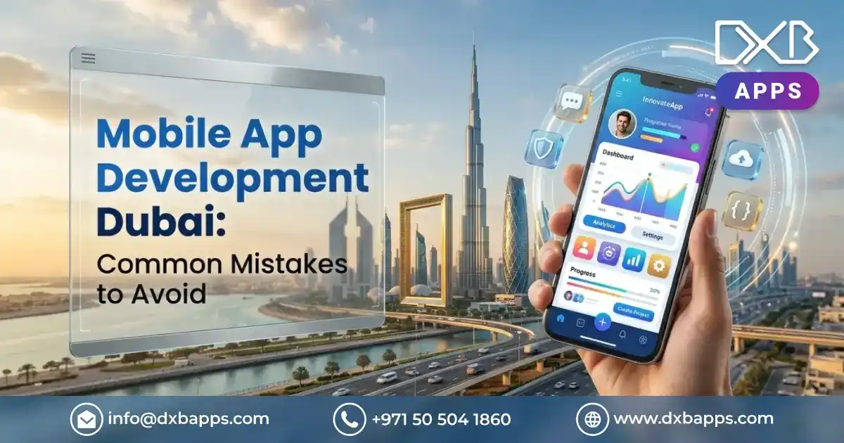 Mobile App Development Dubai Common Mistakes to Avoid in 2026