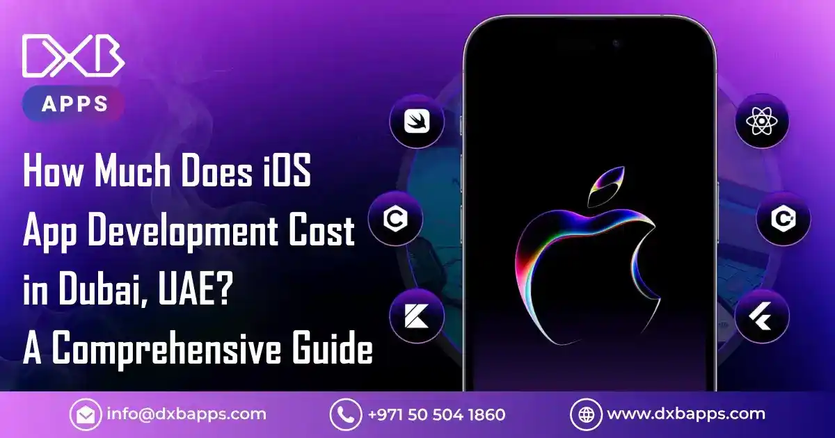 How Much Does iOS App Development Cost in Dubai, UAE?