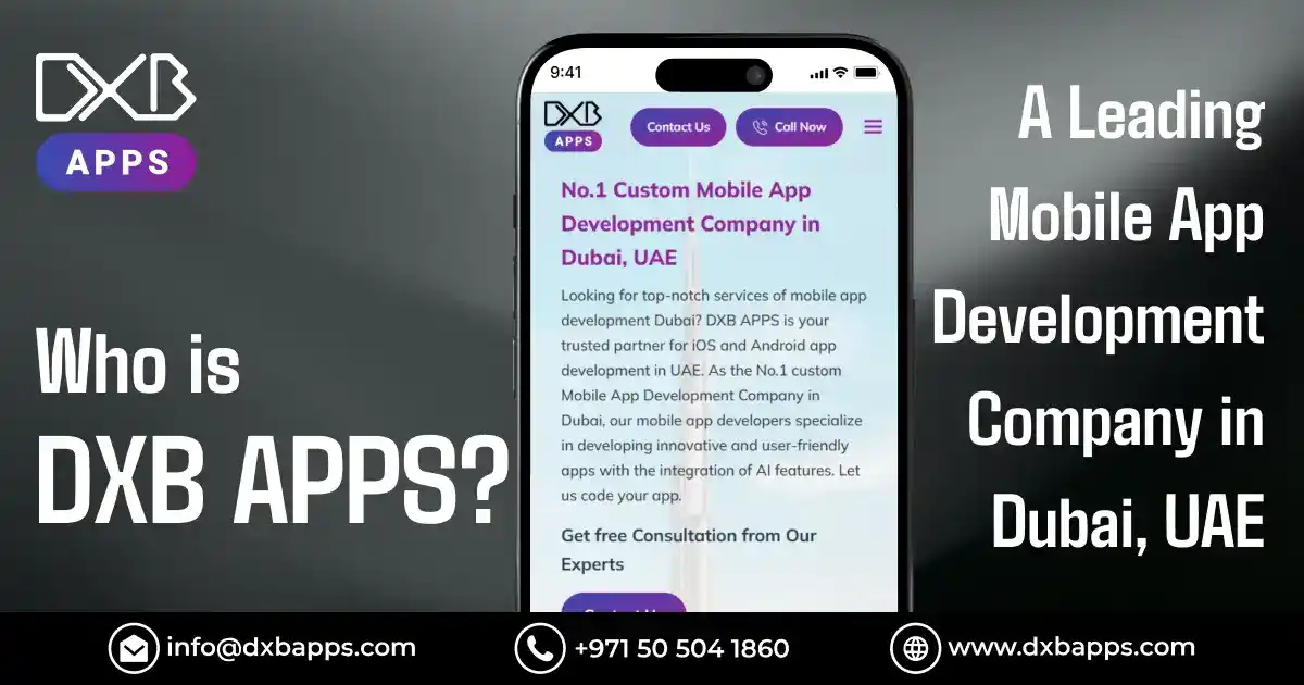 Who Is DXB APPS? A Leading Mobile App Development Company in Dubai, UAE