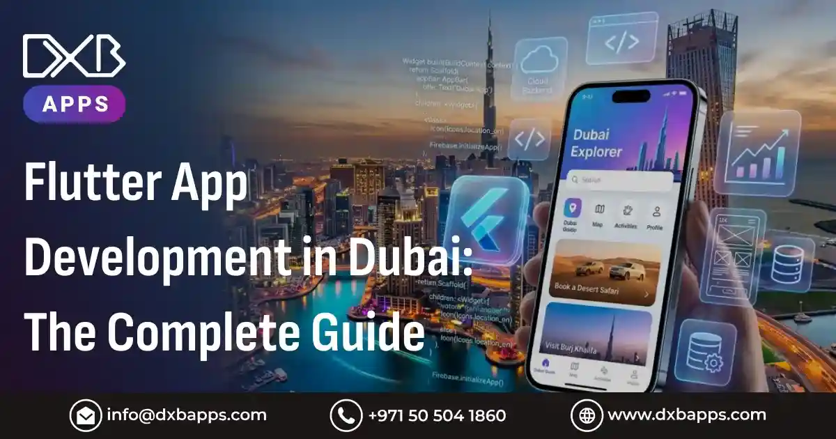 Flutter App Development in Dubai: The Complete Guide