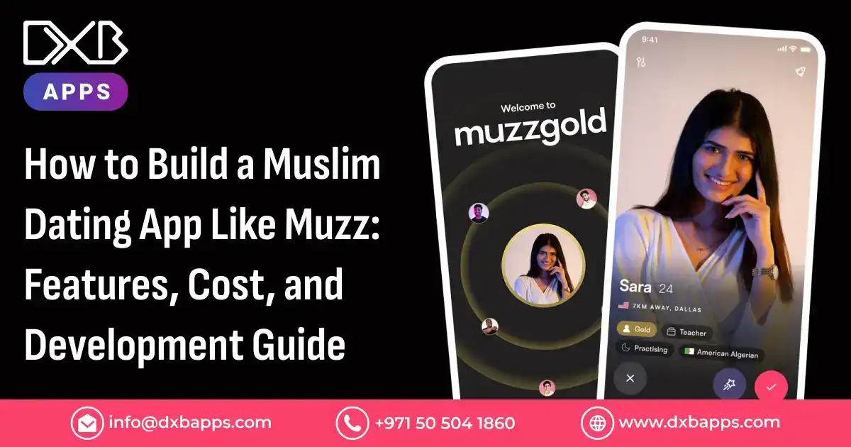 How to Build a Muslim Dating App Like Muzz: Features, Cost, and Development Guide