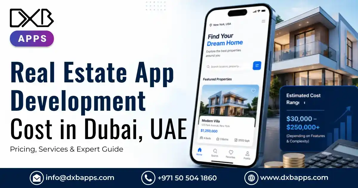 Real Estate App Development Cost in Dubai, UAE: A Complete Pricing Guide