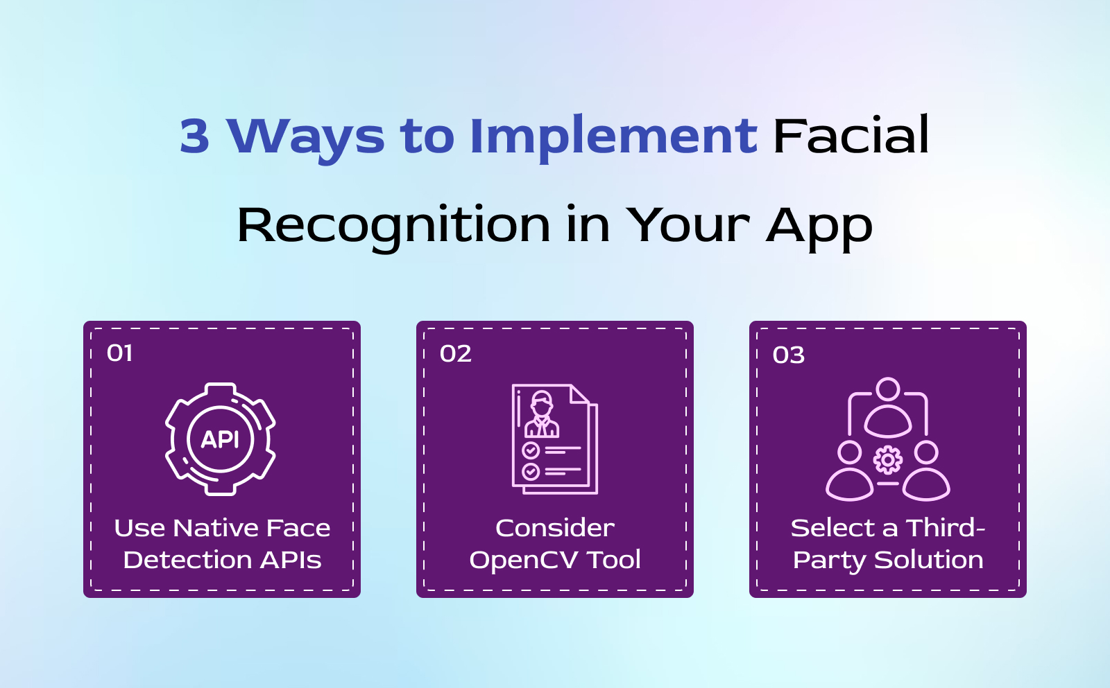 3 Ways to Implement Facial Recognition in Your App