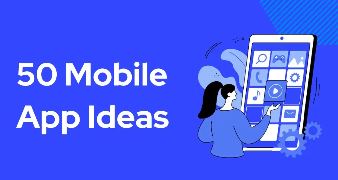 Mobile App Ideas