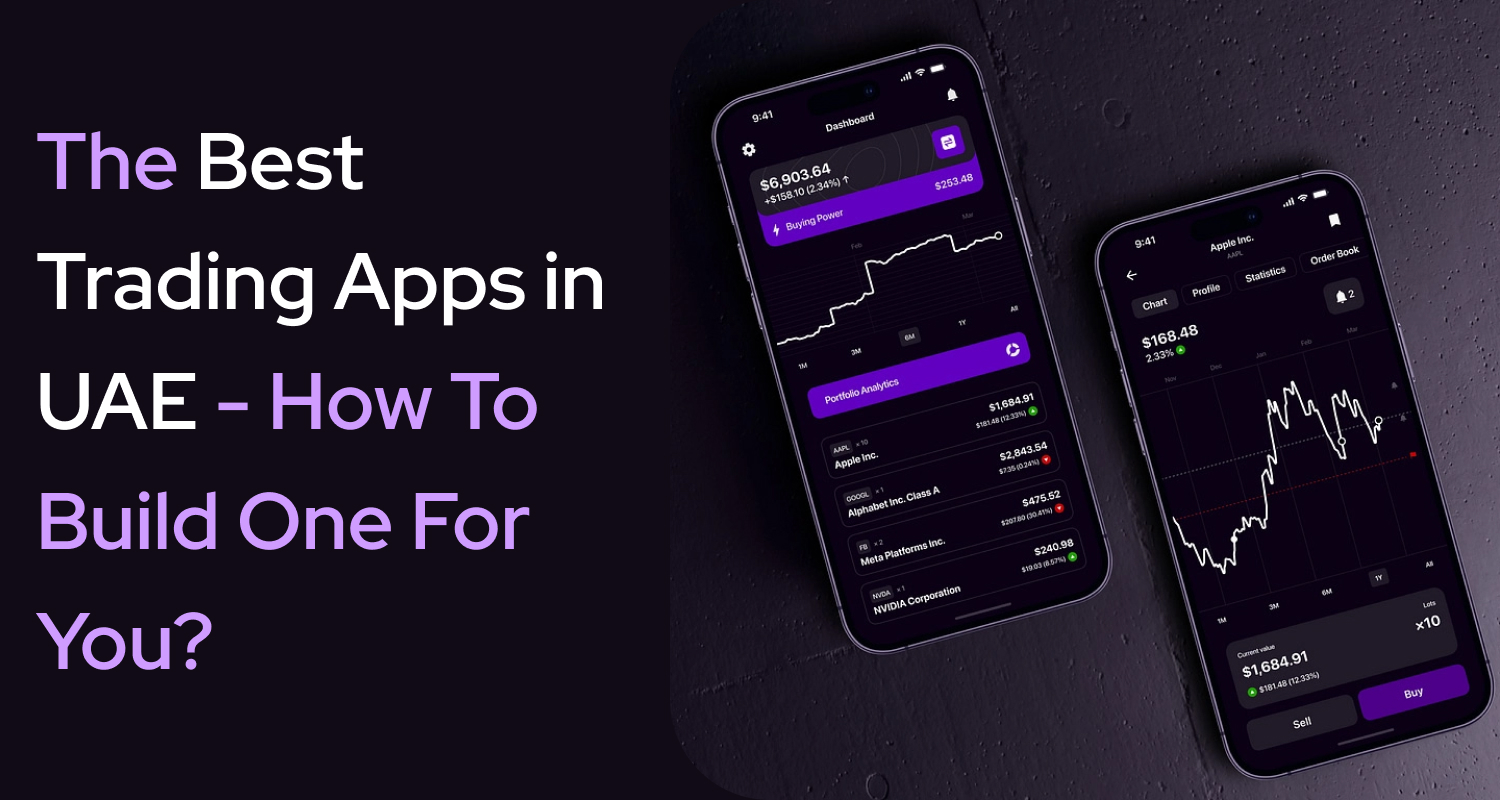 The Best Trading Apps in UAE - How To Build One For You?