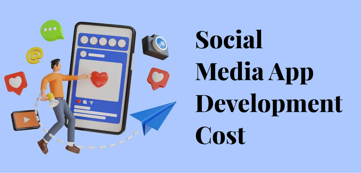 Social Media App Development Cost