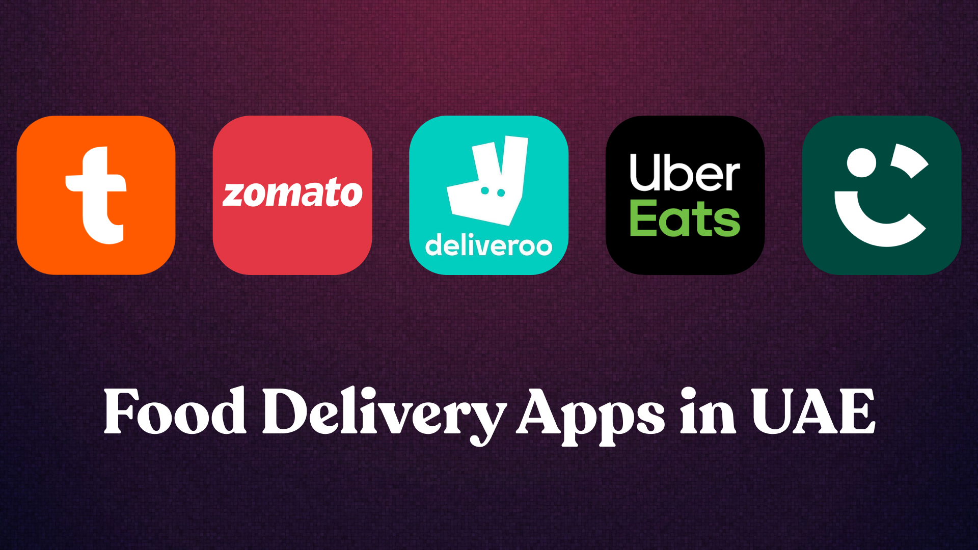 Top 4 Food Delivery Apps in UAE