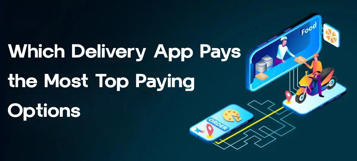 Which Delivery App Pays the Most Top Paying Options