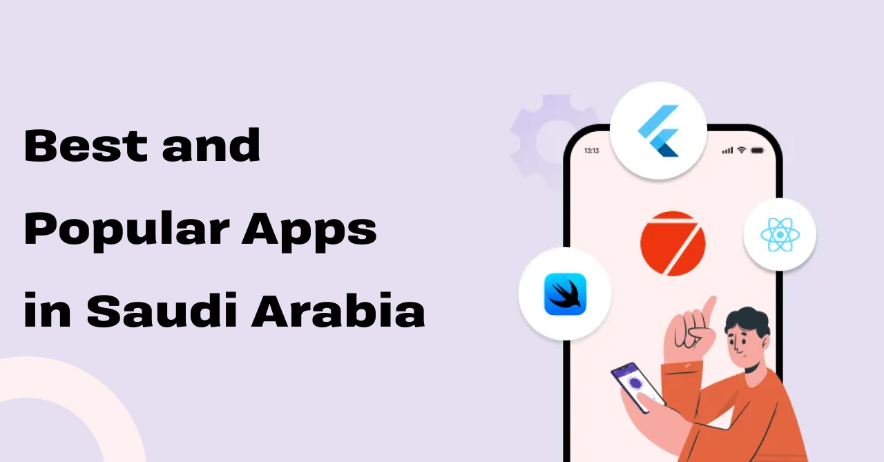 Best and Popular Apps in Saudi Arabia