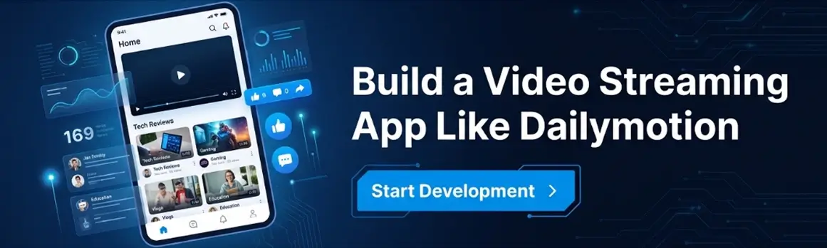 Build a video streaming app like Dailymotion with mobile-friendly design and start development today