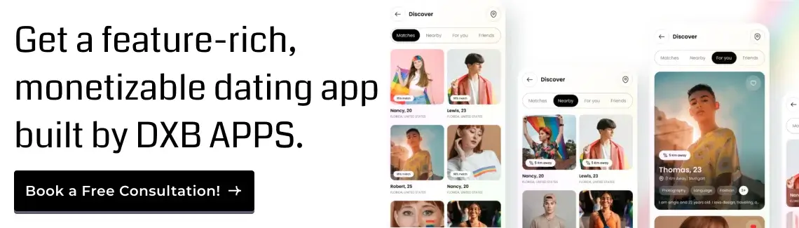 Get a feature-rich, monetizable dating app built by DXB APPS.