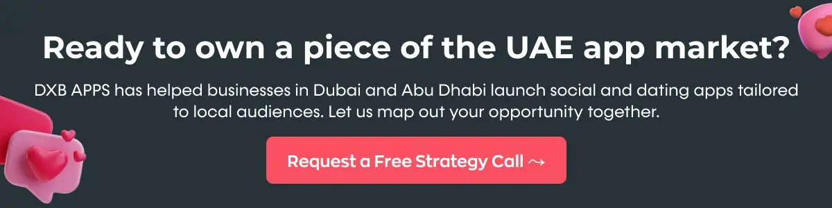Launch your dating or social networking app in Dubai with trusted UAE mobile app development experts