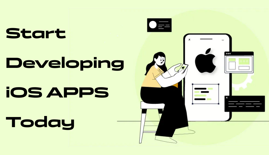 Start Developing iOS APPS Today