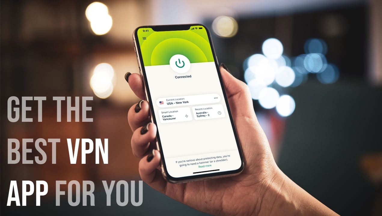 Get The Best VPN App For You