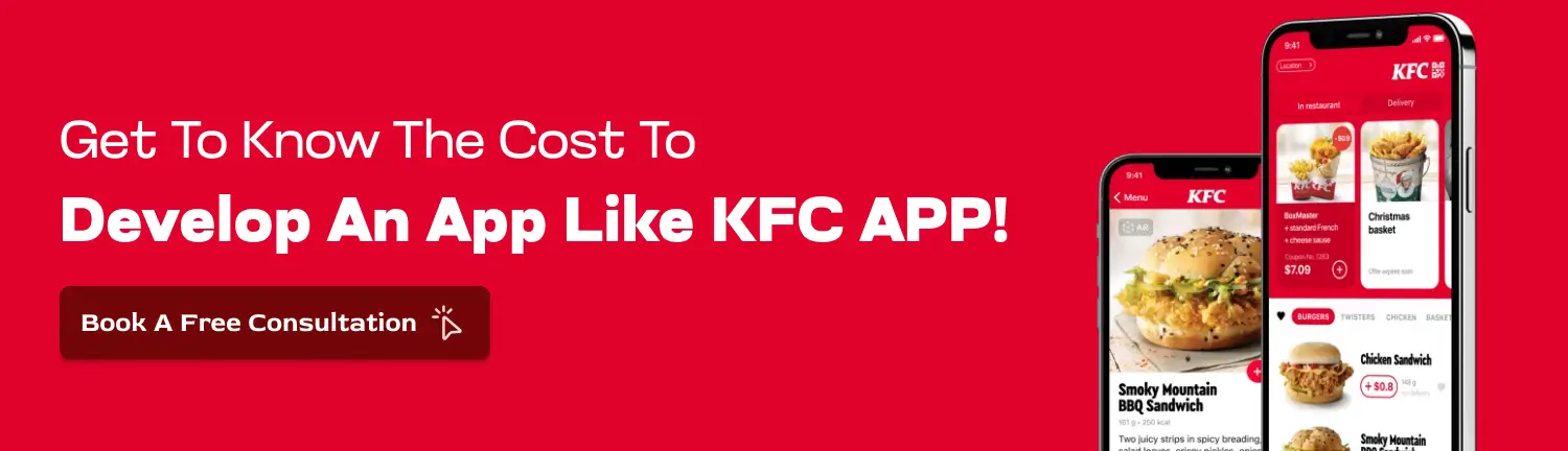 Get to know the cost to Develop An App Like KFC APP!