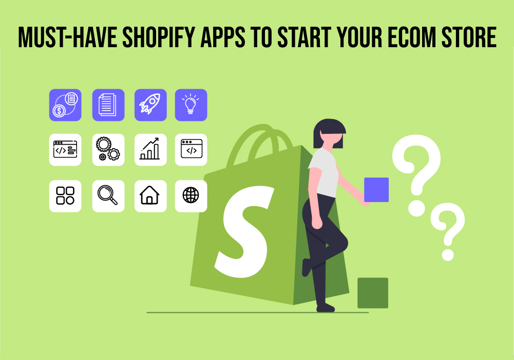 MUST-HAVE SHOPIFY APPS TO START YOUR ECOM STORE