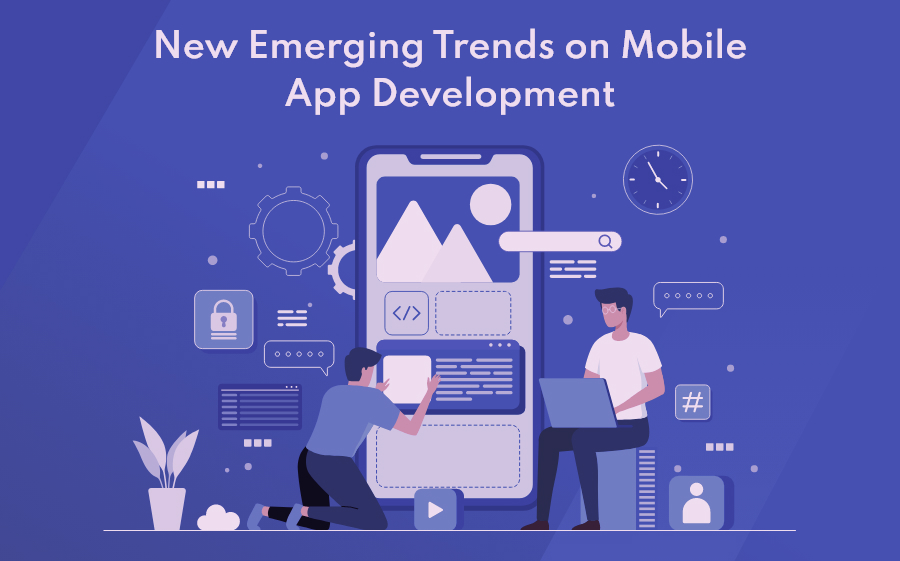 New Emerging Trends Mobile App Development