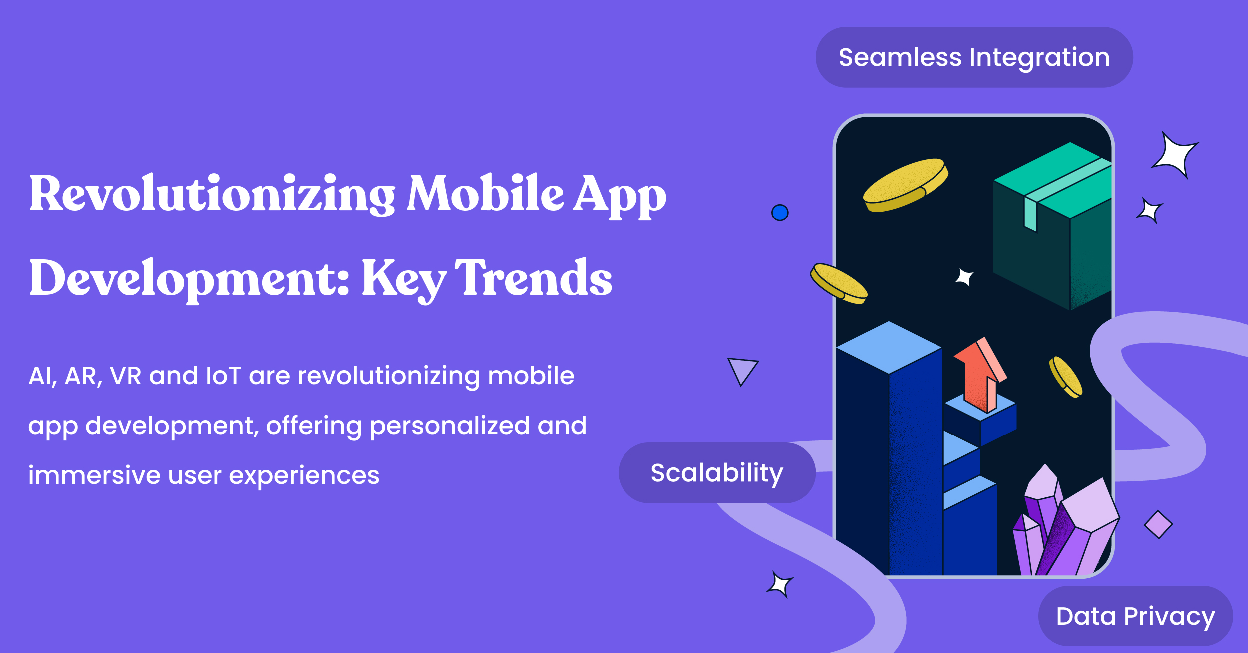 Revolutionizing Mobile App Development: Key Trends